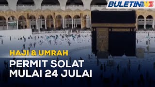 HAJI & UMRAH | Makkah Siap Sedia Terima Jemaah Haji