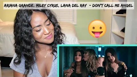 Ariana Grande, Miley Cyrus, Lana Del Rey - Don’t Call Me Angel (Charlie’s Angels) | REACTION