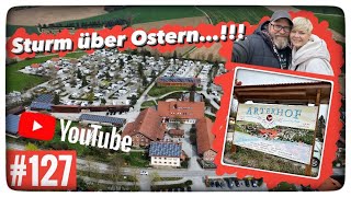 Ostersturm am Arterhof 2024 ( Warnung ) Der Platz aus unserer Sicht...!!!