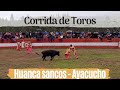 Lo mejor de la corrida de toros Huanca sancos 2019