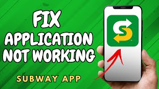 Subway App Not Working: How to Fix Subway App Not Working screenshot 5