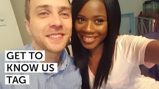 Get To Know Us Tag || How We Met