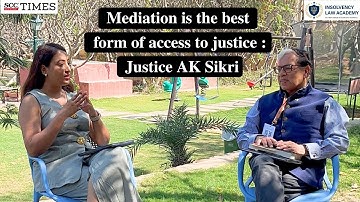 Mediation is the best form of access to justice : Justice AK Sikri