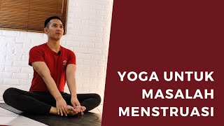 Yoga untuk Masalah Menstruasi | Yoga with Akbar