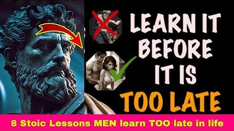 8 Stoic Lessons MEN learn Too late in life | Stoicism | Stoic | Stoic rules Lab
