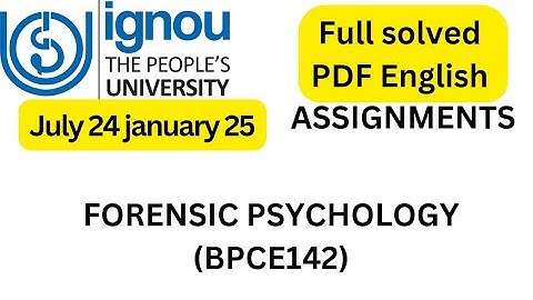 BPCE-142 SOLVED ASSIGNMENT ENGLISH || FORENSIC PSYCHOLOGY