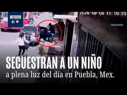 Camera captures kidnapping of 2-year-old boy in Puebla: He was located in Tlaxcala, Mexico