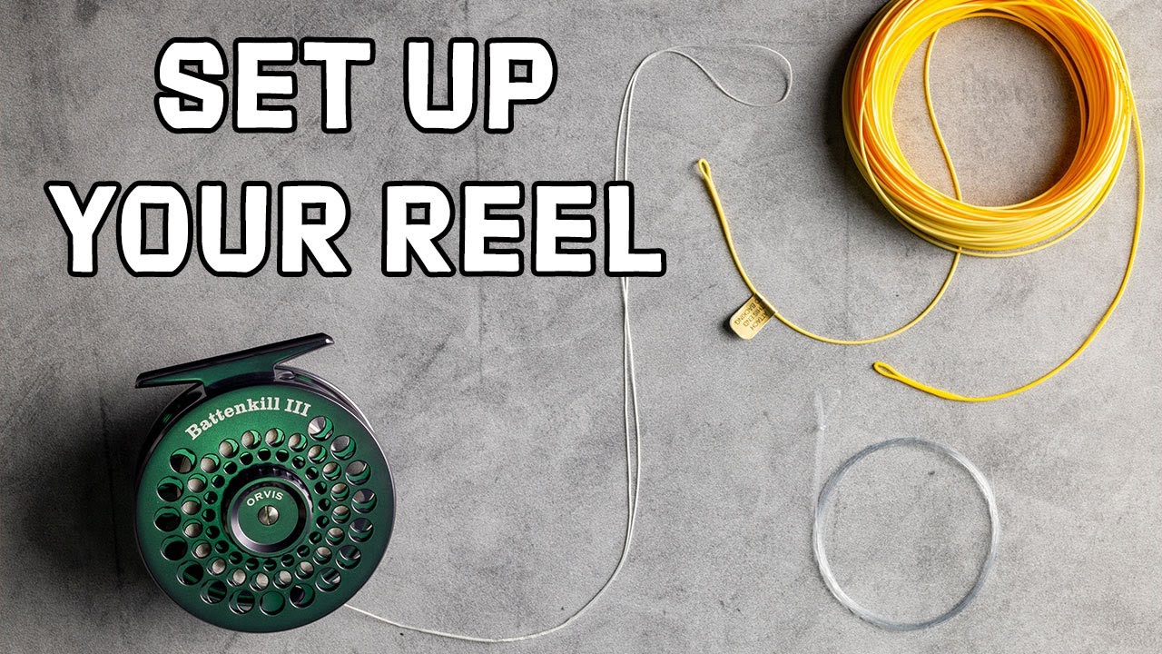 How to Set Up A Fly Reel  Attaching Backing, Fly Line, Leader & Tying Knots  