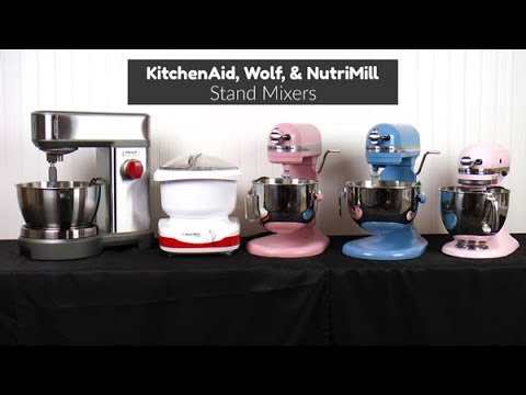 Stand Mixer Showcase Part II  KitchenAid, Wolf, & Nutrimill