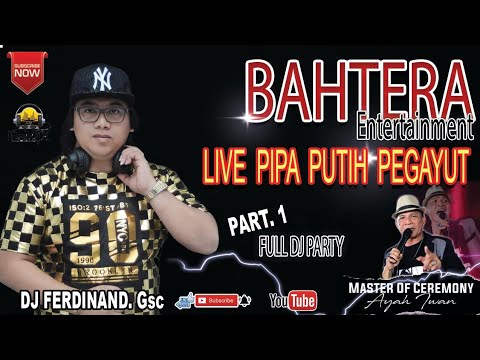 FULL DJ BAHTERA ENT ‼️SHOW PERDANA LIVE PIPA PUTIH || DJ FERDINAND GSC | FULL UMEPP ONE PRODUCTIONS
