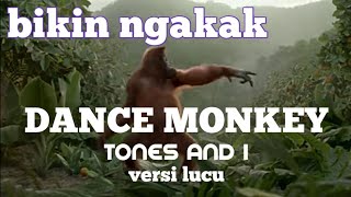 Dance Monkey - Tones And I (versi video Monyet) lucu banget