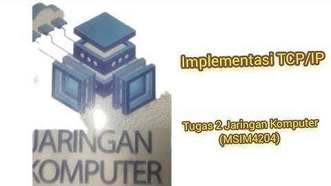 Tugas 2 Jaringan Komputer | Penerapan TCP/IP | Universitas Terbuka | Praktikum |