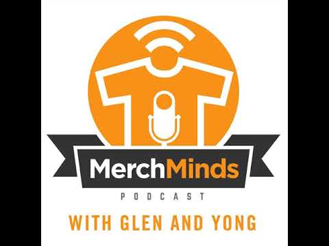 Merch Minds Podcast – Episode 089: The Catchup Show