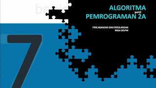 [LAB TI] Praktikum Online Algoritma & Pemrograman 2A - Pertemuan 2 Percabangan & perulangan Delphi7