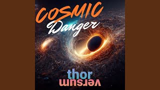 Cosmic Danger