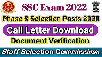 SSC Phase 8 Selection Post Call Letter For Document Verification || Admit Card download 2022