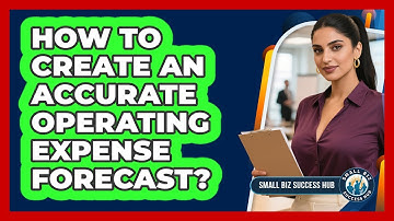 How To Create An Accurate Operating Expense Forecast?