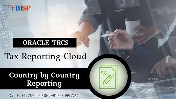 Oracle TRCS Country by Country Reporting | Oracle TRCS Use Case | Oracle Tax Reporting Case Studies