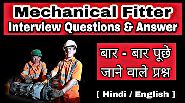 Mechanical Fitter Interview Questions Answer in Hindi | मैकेनिक फिटर इंटरव्यू प्रश्न और उत्तर