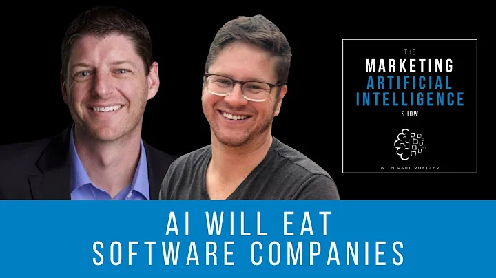 AI will Eat Software Companies - The Marketing AI Show with Paul Roetzer and Mike Kaput