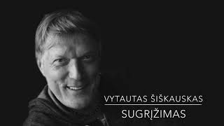 Vytautas Šiškauskas - Sugrįžimas