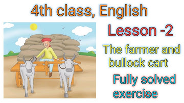 The farmer and bullock cart, lesson -2,4th Class 