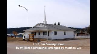 Lord, I'm Coming Home (piano solo), arranged by Matthew Zisi