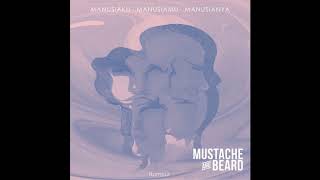 Mustache and Beard - Manusiaku Manusiamu Manusianya (Full Album)