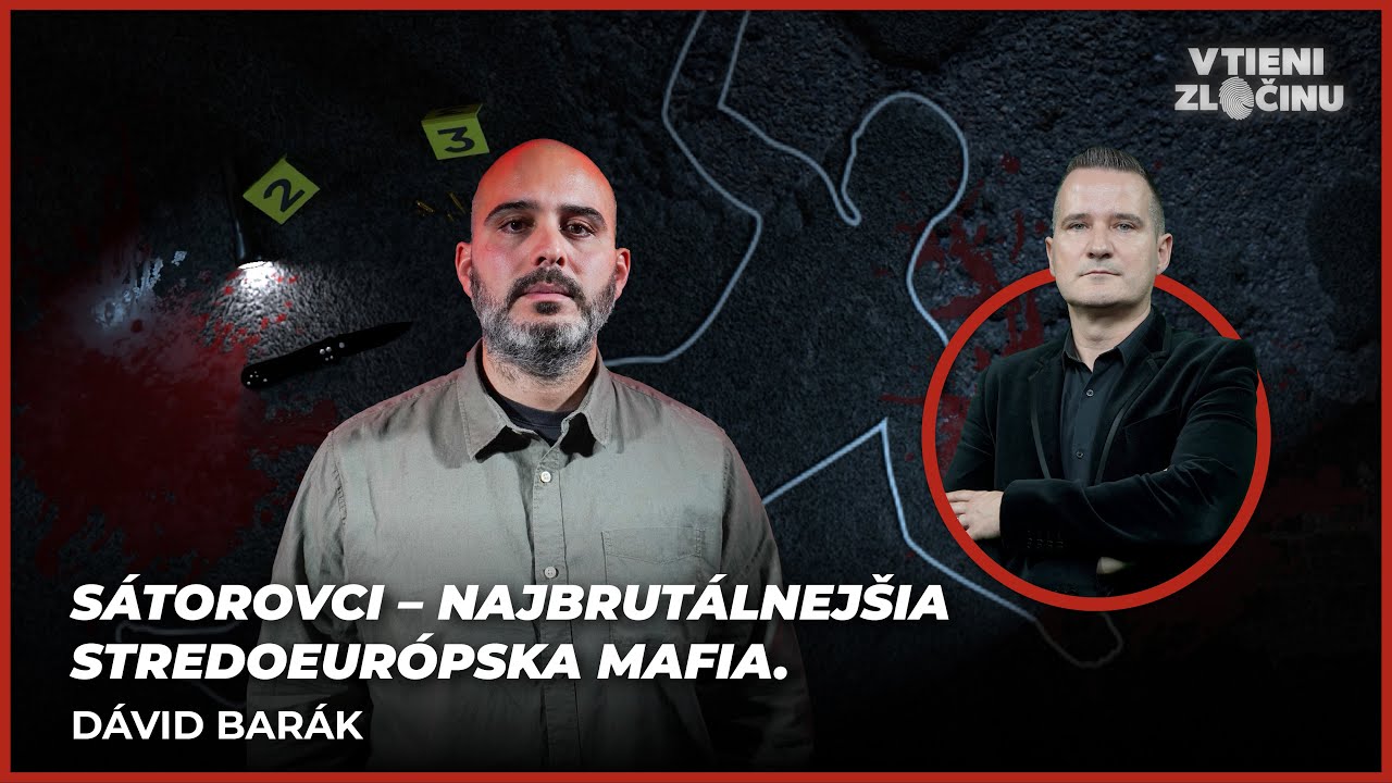Sátorovci – najbrutálnejšia stredoeurópska mafia | Dávid Barák, novinár z Dunajskej Stredy