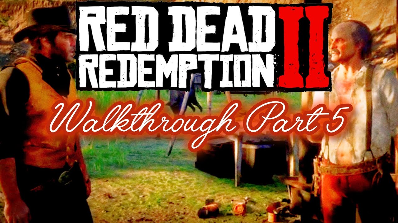 Red Dead Redemption 2 Walkthrough Part 5 - YouTube