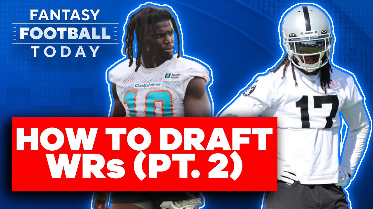 WR PREVIEW PART TWO WHICH WIDE RECEIVERS SHOULD YOU DRAFT? I 2022