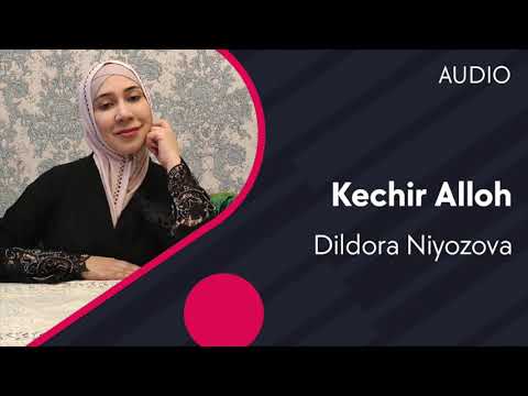 Dildora Niyozova — Kechir Alloh (Official music)