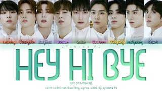 SF9 (에스에프나인) - 'Hey Hi Bye' Lyrics (Color Coded_Han_Rom_Eng)