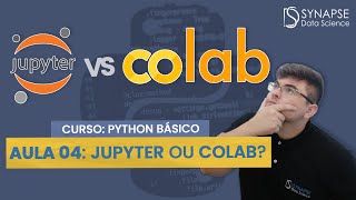 Jupyter Notebook ou Colab | Qual o melhor?