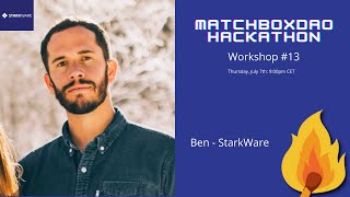 Hackathon Workshop #12 - Ben [Starkware]: "Learn how to build and deploy efficiently on StarkNet"