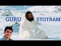 Guru Stotram | Peaceful Sanskrit Guru Shlokas | Full Song with English Lyrics