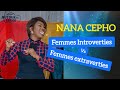 Nana Cepho - Femmes introverties Vs Femmes extraverties