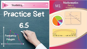 Statistics | Practice Set 6.5 | SSC Class 10th Algebra | Maths 1 | Maharashtra State Board