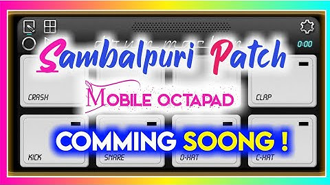New sambalpuri Song Mobile Octapad patch 2022 | Mobile Octapad Sambalpuri Patch editing