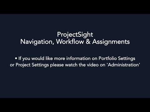 ProjectSight - Navigation, Workflow & Assignments