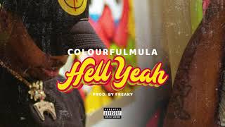 Colourfulmula - Hell Yeah Prod. by Freaky (audio )