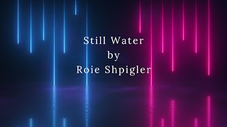 Still Water by Roie Shpigler #cinematic