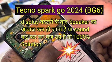 Tecno spark go 2024 (BG6) ringer not clear sound after display folder change