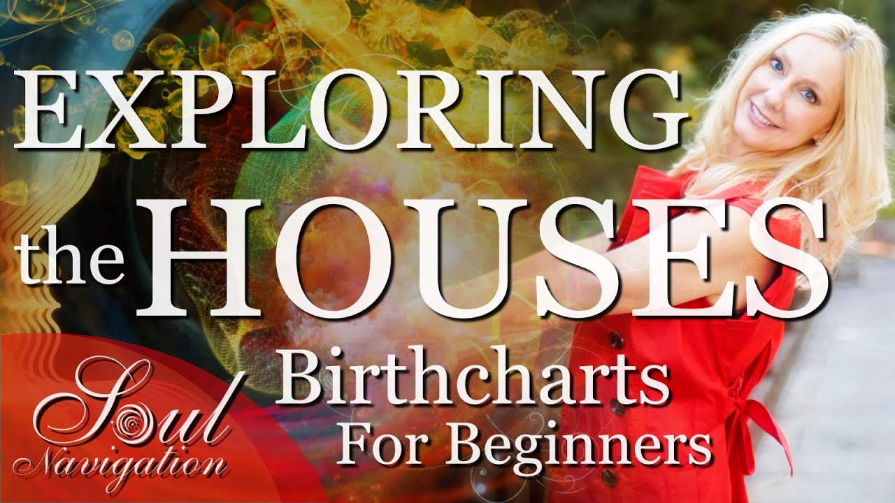 Exploring the Houses  Natal Birthcharts for Beginners