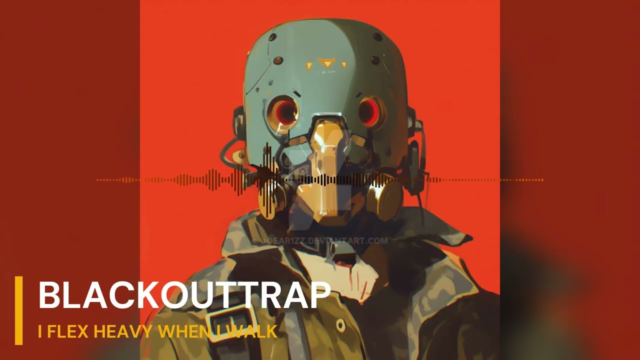 I FLEX HEAVY WHEN I WALK  | BLACKOUTTRAP | 2025 CASH FLEX ANTHEM