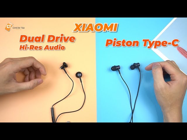 Xiaomi Piston Type C và Dual Drive - Tai Nghe Cổng Type-C Tốt Nhất Tầm Giá Từ 2-300K, Chất Âm Tốt