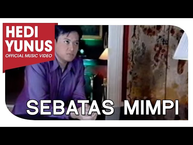 HEDI YUNUS - SEBATAS MIMPI (Official Music Video) class=