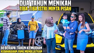 KISAH SEDIH DUA TAHUN MENIKAH TIBA2 ISTRI MINTA PISAH!! TAK DISANGKA MALAH DAPAT HAL MENGEJUTKAN..