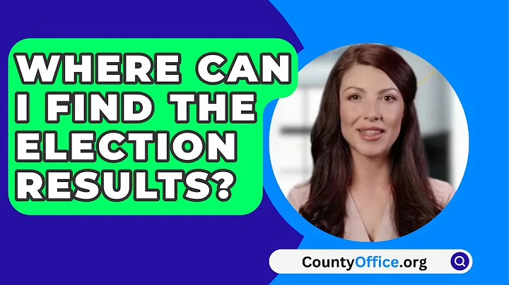 Where Can I Find The Election Results? - CountyOffice.org