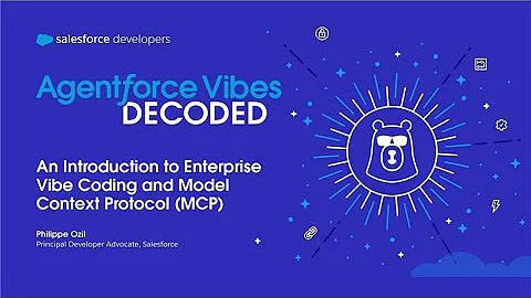 An Introduction to Enterprise Vibe Coding and Model Context Protocol | Agentforce Vibes Decoded